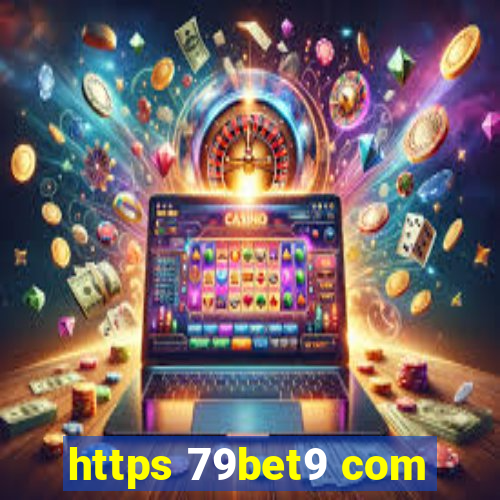 https 79bet9 com